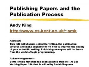 Publishing Papers and the Publication Process Andy King