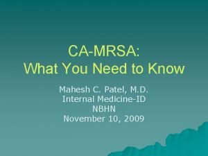 CAMRSA What You Need to Know Mahesh C