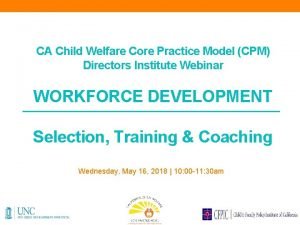 CA Child Welfare Core Practice Model CPM Directors