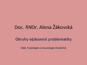 Doc RNDr Alena kovsk Okruhy vzkumn problematiky Odd