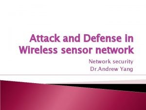 Attack and Defense in Wireless sensor network Network