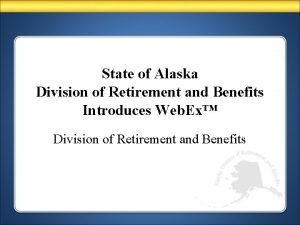 State of alaska division of retirement and benefits
