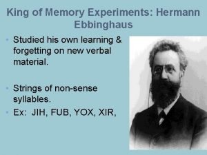 King of Memory Experiments Hermann Ebbinghaus Studied his