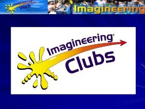 Imagineering Clubs Induction Imagineering background aims Imagineering Fairs