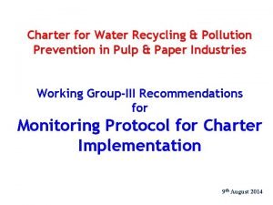 Charter for Water Recycling Pollution Prevention in Pulp