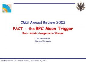 CMS Annual Review 2003 PACT the RPC Muon