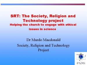 SRT The Society Religion and Technology project Helping