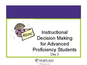 Instructional Decision Making for Advanced Proficiency Students Day