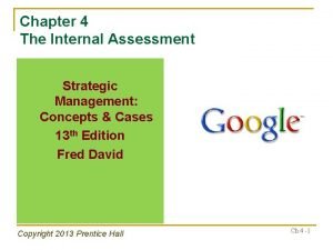 Chapter 4 The Internal Assessment Strategic Management Concepts