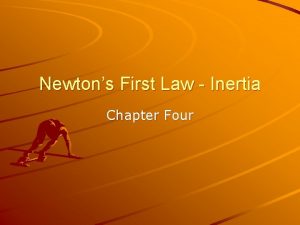 Newtons First Law Inertia Chapter Four Aristotle on