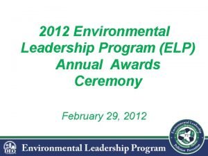 2012 Environmental Leadership Program ELP Annual Awards Ceremony