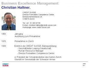 Business Excellence Management Christian Haltner CREDIT SUISSE Director