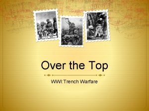 Over the Top WWI Trench Warfare The Western