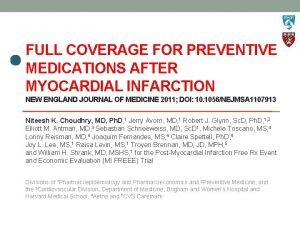 FULL COVERAGE FOR PREVENTIVE MEDICATIONS AFTER MYOCARDIAL INFARCTION