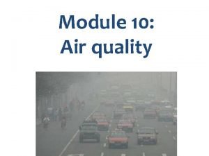 Module 10 Air quality Key messages in Module