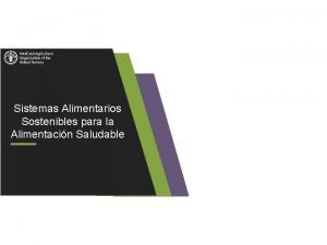 Sistemas Alimentarios Sostenibles para la Alimentacin Saludable CONCEPTOS