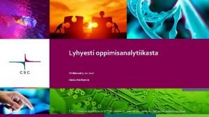 Lyhyesti oppimisanalytiikasta Webinaari 9 10 2017 Jonna Korhonen