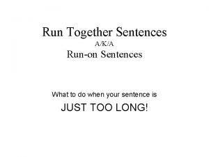 Run together sentences