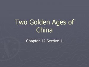 Two golden ages of china Two golden ages of china