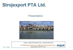 Strojexport PTA Ltd Presentation Phone 420 257 090