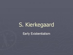 S Kierkegaard Early Existentialism Religious Practices in Denmark