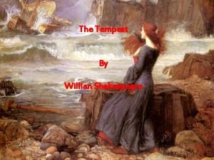 The Tempest By Willian Shakespeare Learning Objectives In