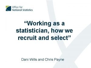 Working as a statistician how we recruit and