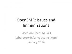 Open EMR Issues and Immunizations Based on Open