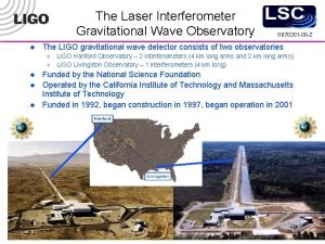 The Laser Interferometer Gravitational Wave Observatory l G