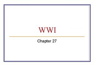 WWI Chapter 27 Civilization has climbed above such