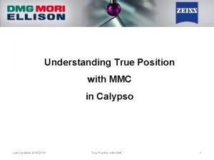Understanding True Position with MMC in Calypso Last