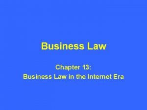 Business Law Chapter 13 Business Law in the