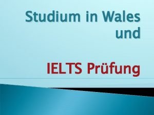 Studium in Wales und IELTS Prfung The Campus