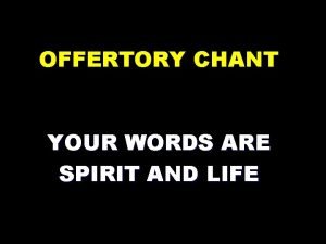 Your words lord are spirit and life Your words lord are spirit and life