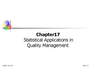 Chapter 17 Statistical Applications in Quality Management Yandell