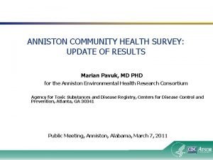 ANNISTON COMMUNITY HEALTH SURVEY UPDATE OF RESULTS Marian