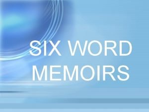 6 word memoir examples