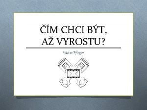 M CHCI BT A VYROSTU Vclav Pfleger ODKAZY