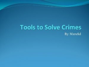 Tools to Solve Crimes By Maruful Impressions Key