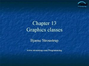 Chapter 13 Graphics classes Bjarne Stroustrup www stroustrup