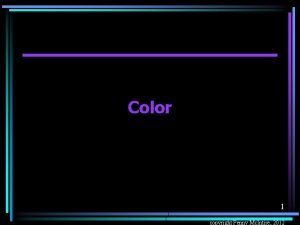 Color 1 copyright Penny Mc Intire 2012 Introduction Color 1 copyright Penny Mc Intire 2012 Introduction