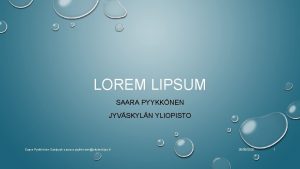 LOREM LIPSUM SAARA PYYKKNEN JYVSKYLN YLIOPISTO Saara Pyykknen