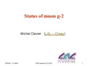 Status of muon g2 Michel Davier LAL Orsay