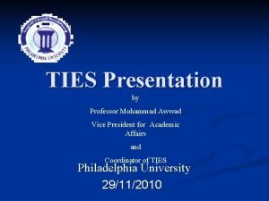 TIES Presentation by Professor Mohammad Awwad Vice President