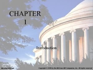 CHAPTER 1 Introduction Mc GrawHillIrwin Copyright 2010 by