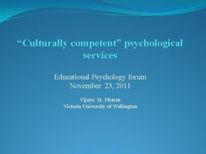 Culturally competent psychological services Educational Psychology forum November