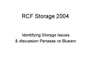 RCF Storage 2004 Identifying Storage Issues discussion Panasas