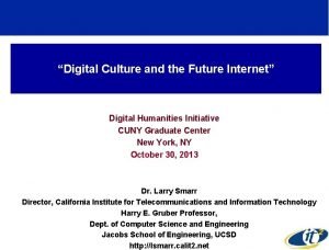 Digital Culture and the Future Internet Digital Humanities