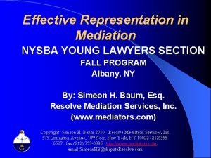 Effective Representation in Mediation NYSBA YOUNG LAWYERS SECTION