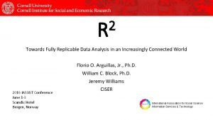 2 R Towards Fully Replicable Data Analysis in